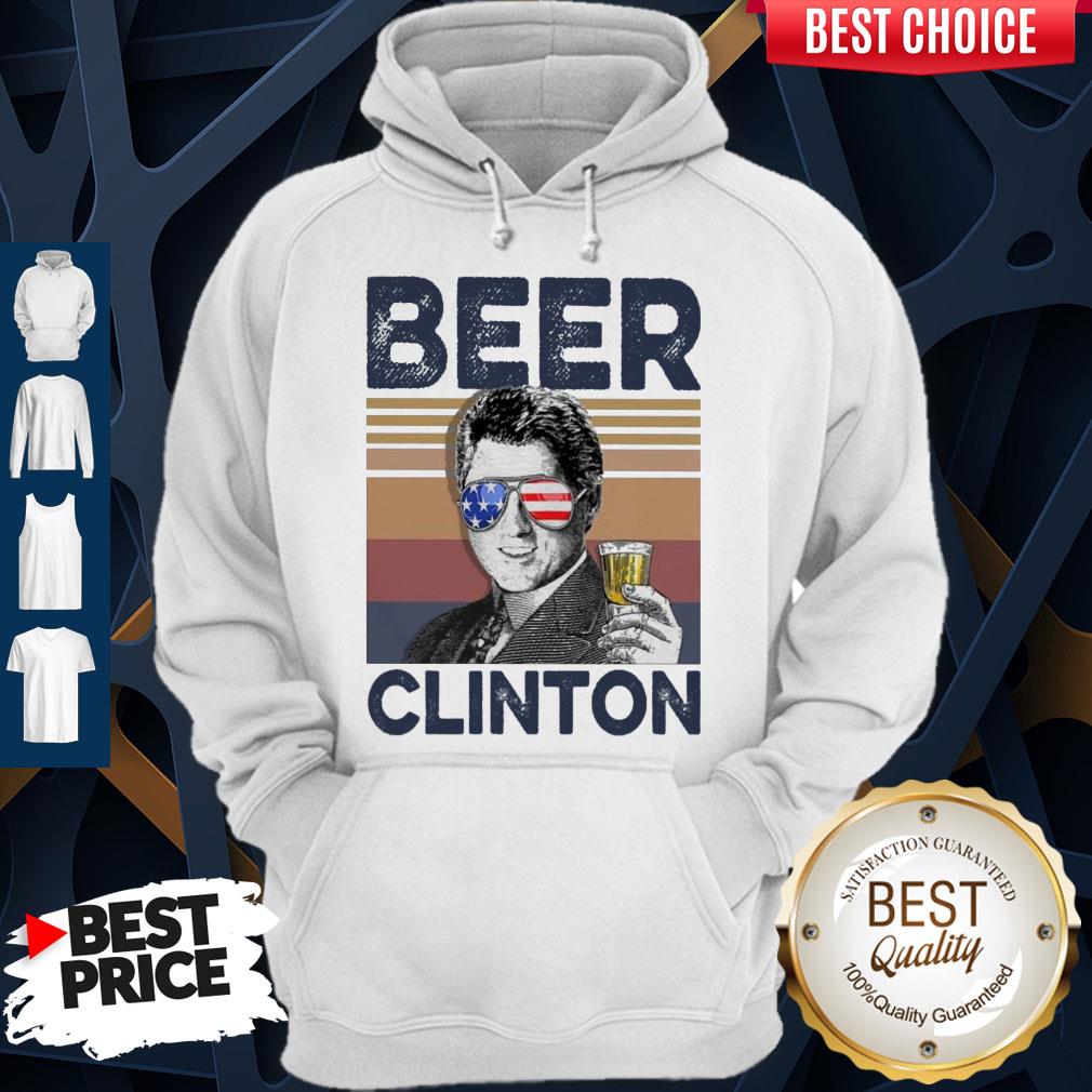 Top Bill Clinton Drink Beer The 4th Of July Vintage Hoodie