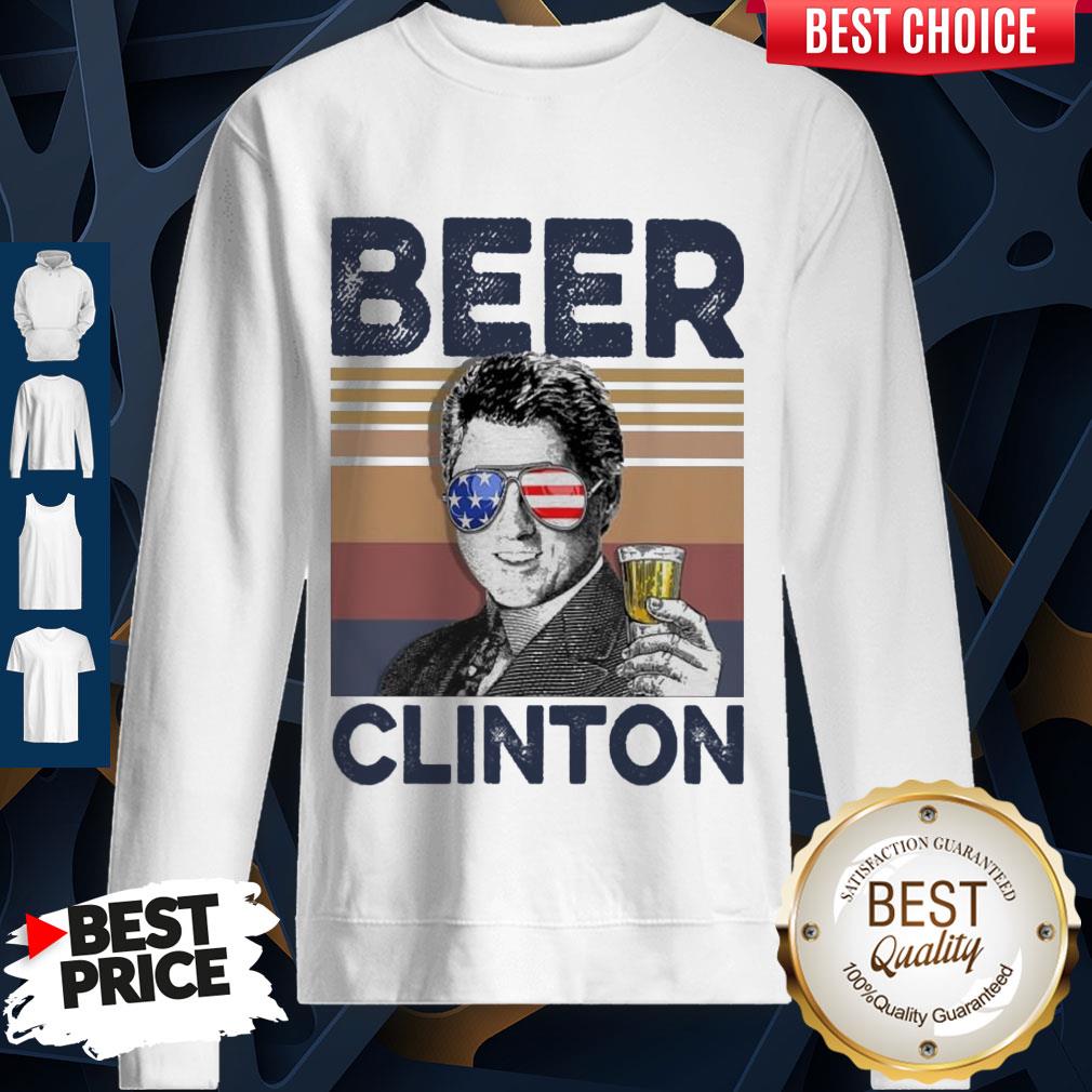 Top Bill Clinton Drink Beer The 4th Of July Vintage Sweatshirt