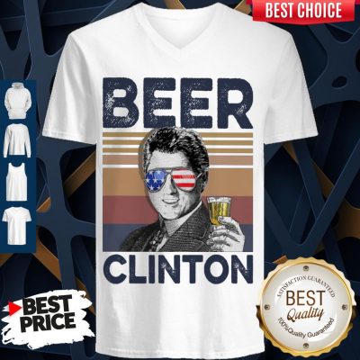 Top Bill Clinton Drink Beer The 4th Of July Vintage V-neck