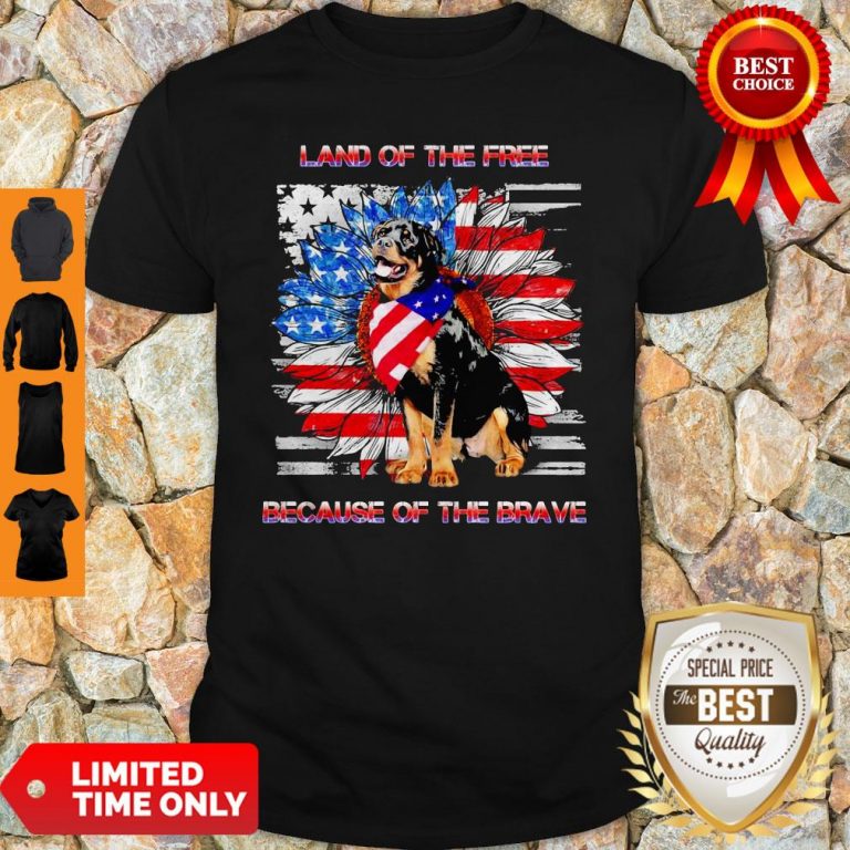 Top Rottweiler American Land Of The Free Because Of The Brave Shirt