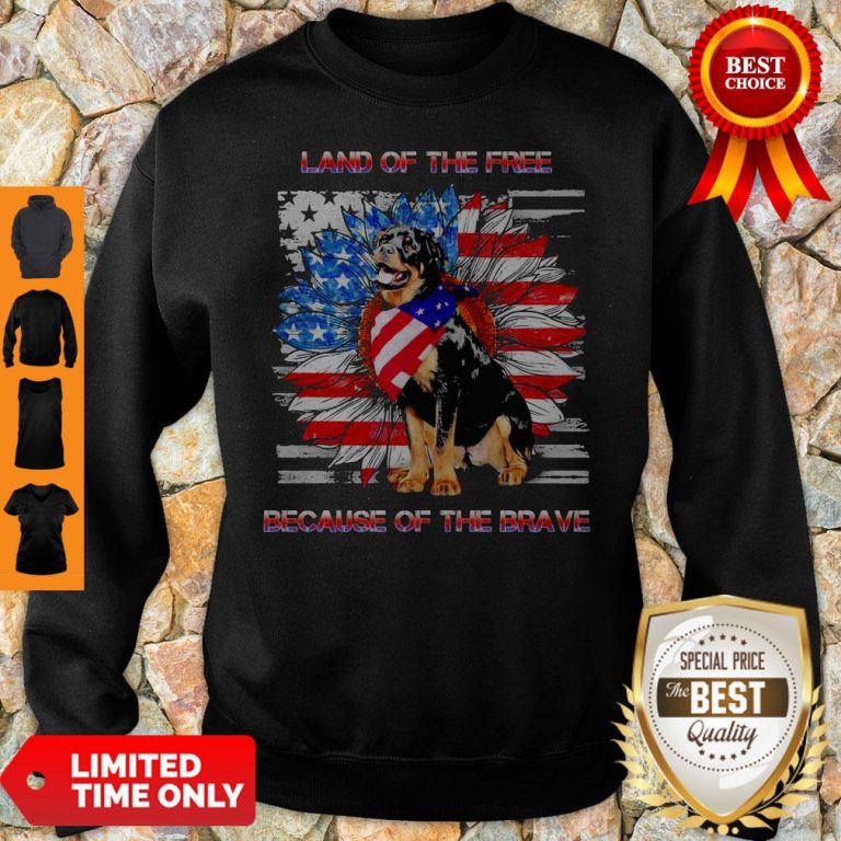 Top Rottweiler American Land Of The Free Because Of The Brave Sweatshirt
