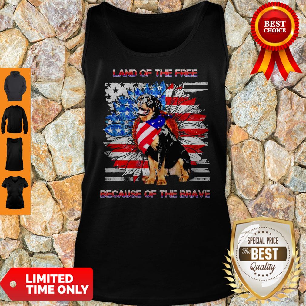 Top Rottweiler American Land Of The Free Because Of The Brave Tank Top