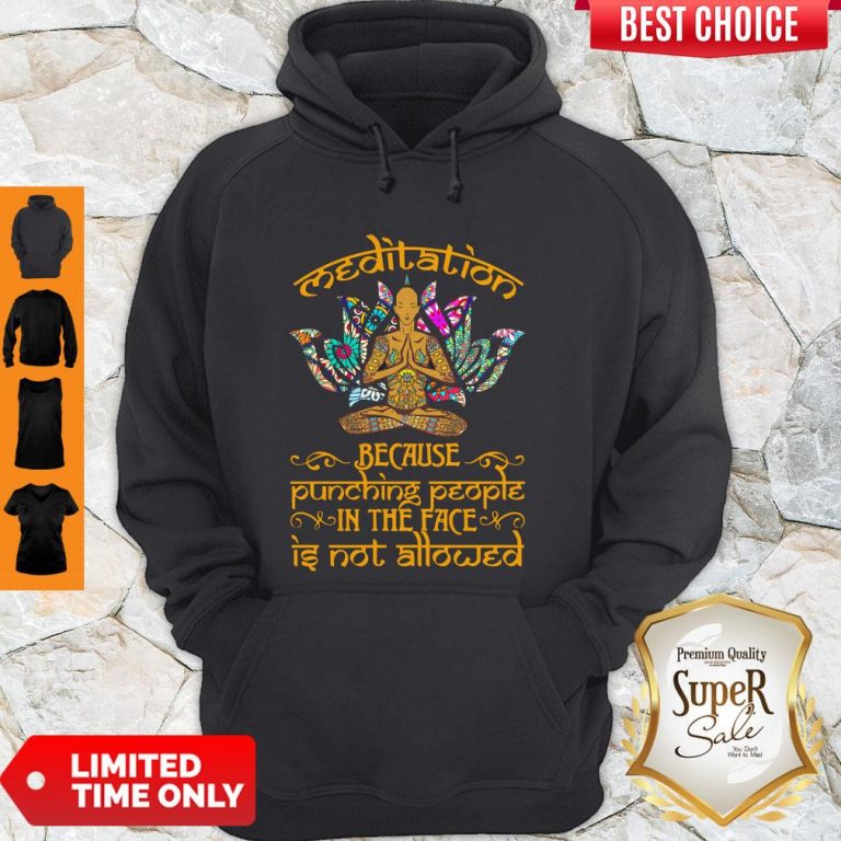 Top Yoga Meditation Because Punching People In The Face Is Not Allowed Hoodie