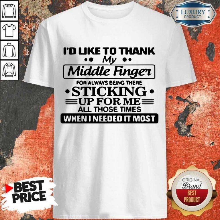 Awesome I'd Like To Thank My Middle Finger Shirt