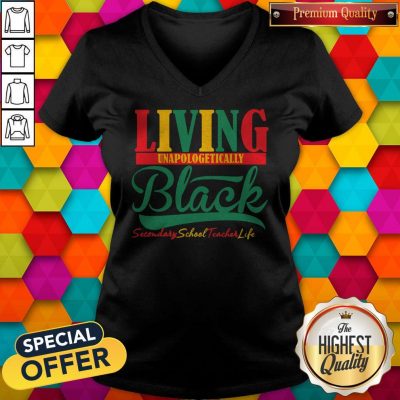 Awesome Living Unapologetically Black Secondary School Teacher Life V-neck