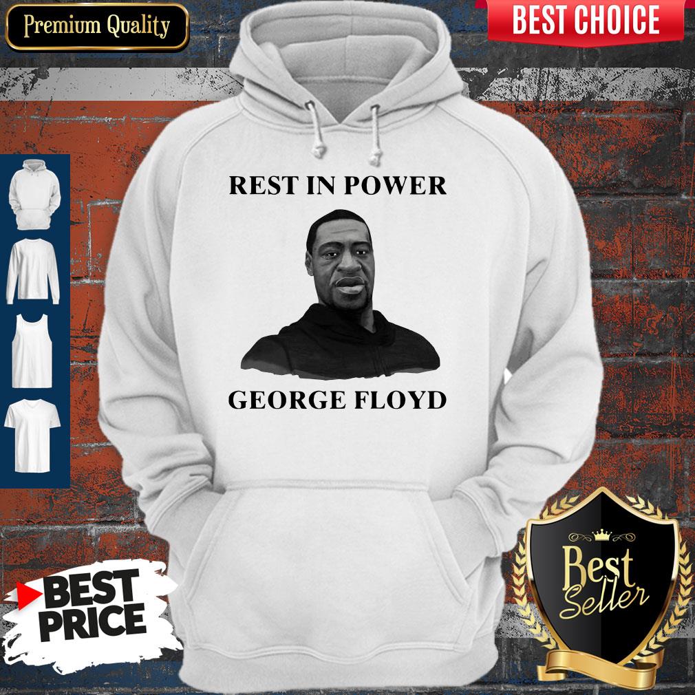 Awesome Rest In Power George Floyd Hoodie