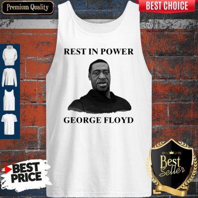 Awesome Rest In Power George Floyd Tank Top