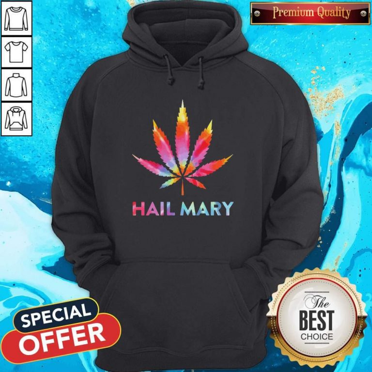 Awesome Weed Hail Mary Hoodie