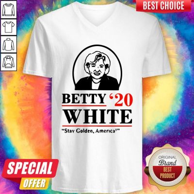 Funny Betty White Stay Golden America V-neck