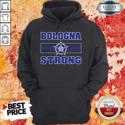 Funny Bologna Strong Hoodie