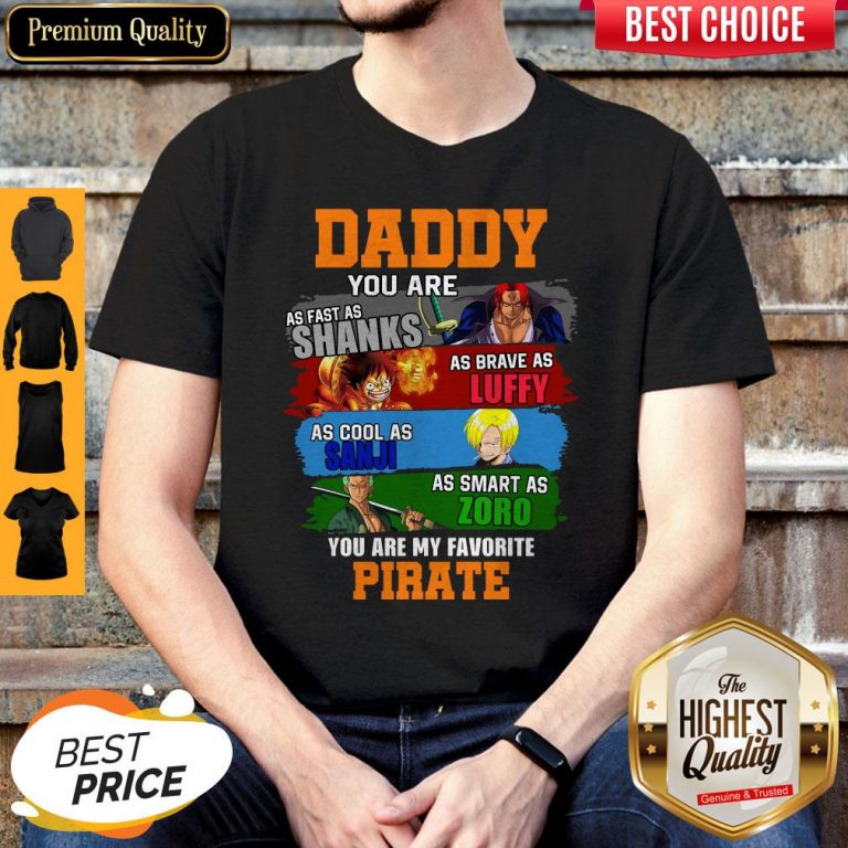 Funny Daddy You Are As Fast As Shanks As Brave As Luffy One Piece Shirt