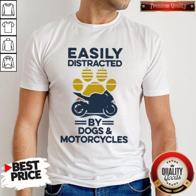 Funny Easily Distracted By Dogs And Motorcycles Vintage Shirt