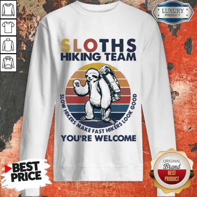 Funny Hiking Sloths Hiking Team You Welcome Vintage Sweatshirt