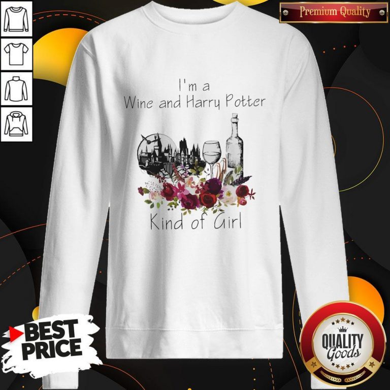 Funny I’m A Wine And Harry Potter Kind Of Girl Sweatshirt