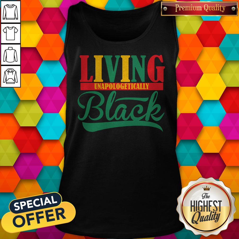 Funny Living Unapologetically Black Tank Top