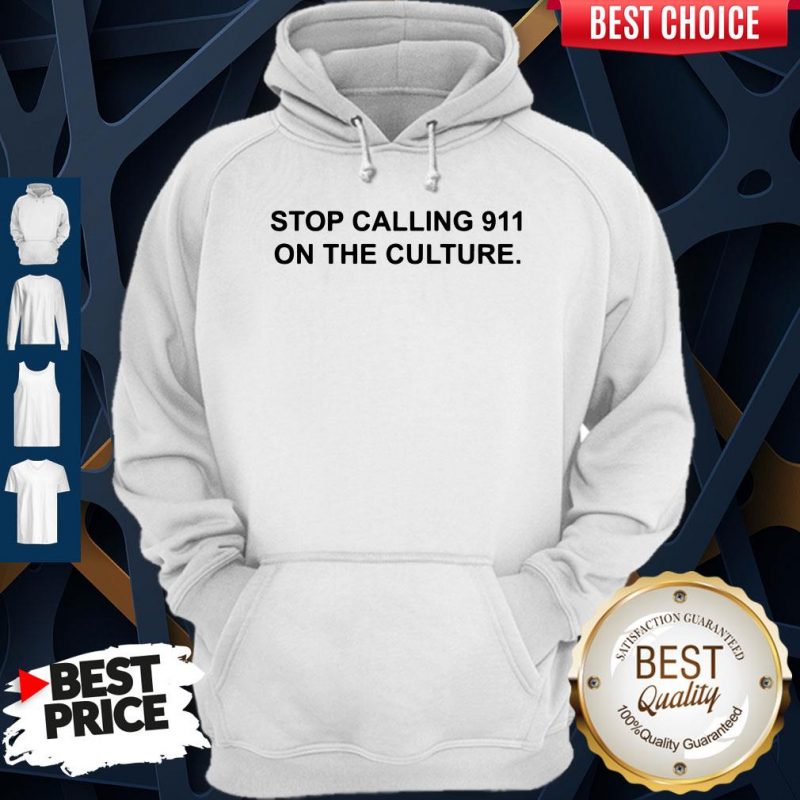 stop calling 911 on the culture shirt