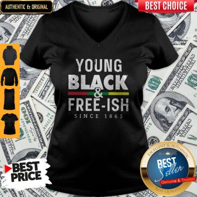 Funny Young Black And Free Ish Since 1865 V-neck