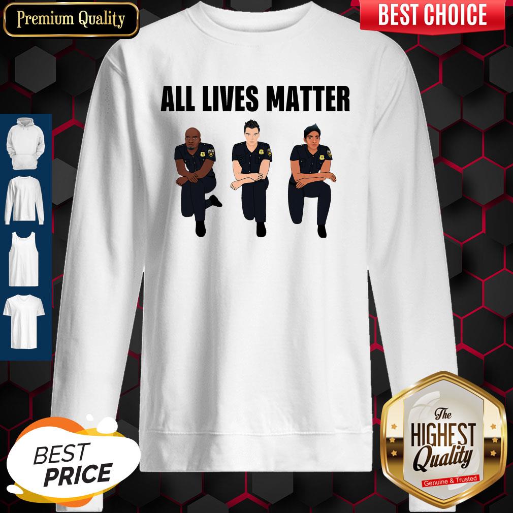 Nice All Lives Matter Police Kneel Sweatshirt