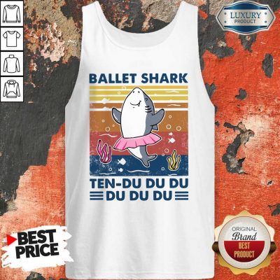 Nice Ballet Shark Ten Du Du Du Du Du Du Vintage Tank Top