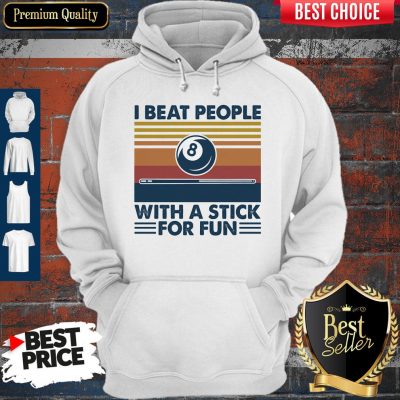 Nice Billiard I Beat People With A Stick For Fun Vintage Retro Hoodie