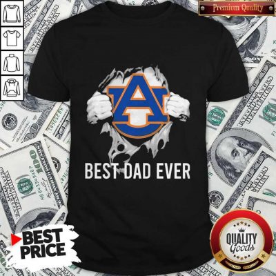 Nice Blood Inside Me Auburn Tigers Best Dad Ever Shirt