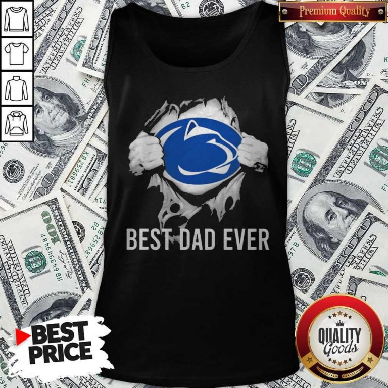 Nice Blood Inside Me Pennsylvania Nittany Lions Best Dad Ever Tank Top