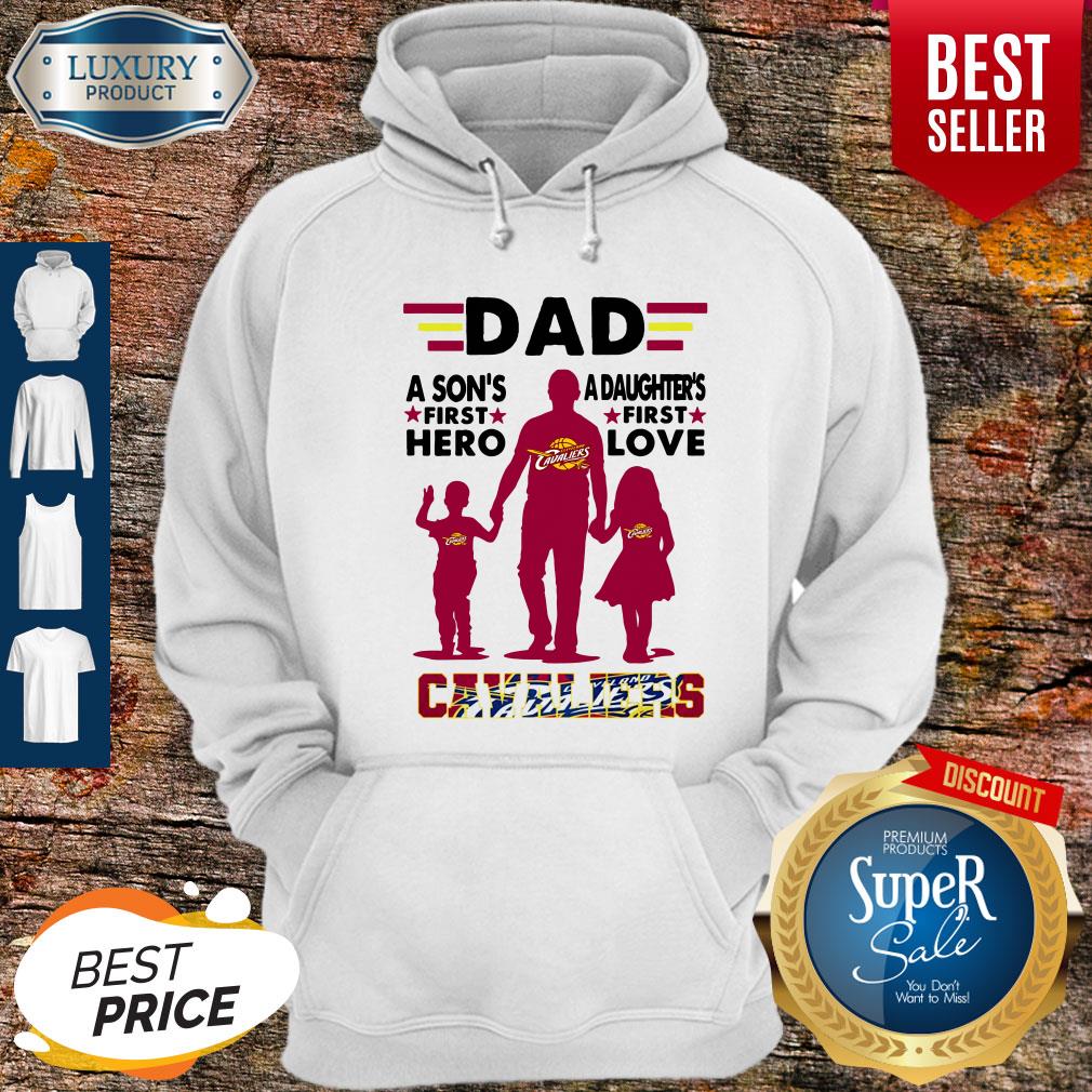 Nice Dad A Son's First Hero A Daughters First Love Cavaliers Hoodie