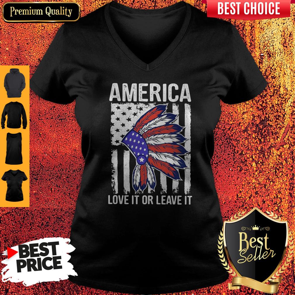 Nice Native America Love It Or Leave It American Flag Independence Day V-neck