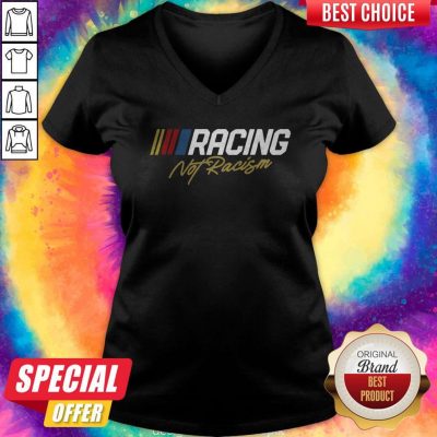 Nice Racing Not Racism V-neck