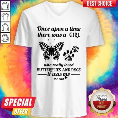 Once Upon A Time There Was A Girl Who Really Loved Butterflies And Dogs V-neck