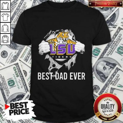 Premium Blood Inside Me LSU Tigers Football Best Dad Ever Shirt