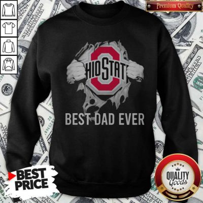 Premium Blood Inside Me Ohio State Best Dad Ever Sweatshirt
