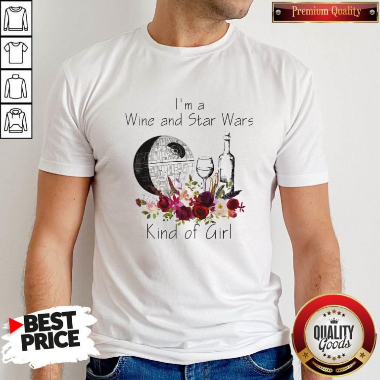Premium I’m A Wine And Star Wars Kind Of Girl Shirt