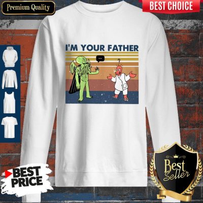 Premium I’m Your Father Vintage Sweatshirt