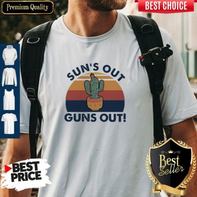 Premium Sun’s Out Guns Out Vintage Shirt