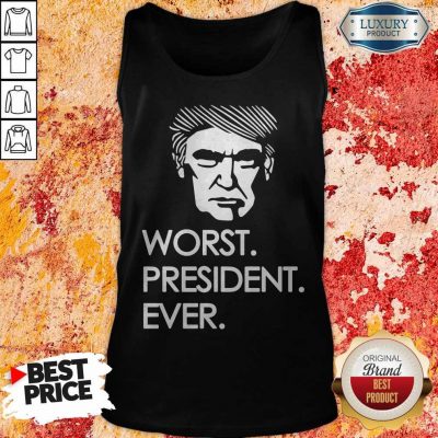 Premium Worst President Ever Tank Top