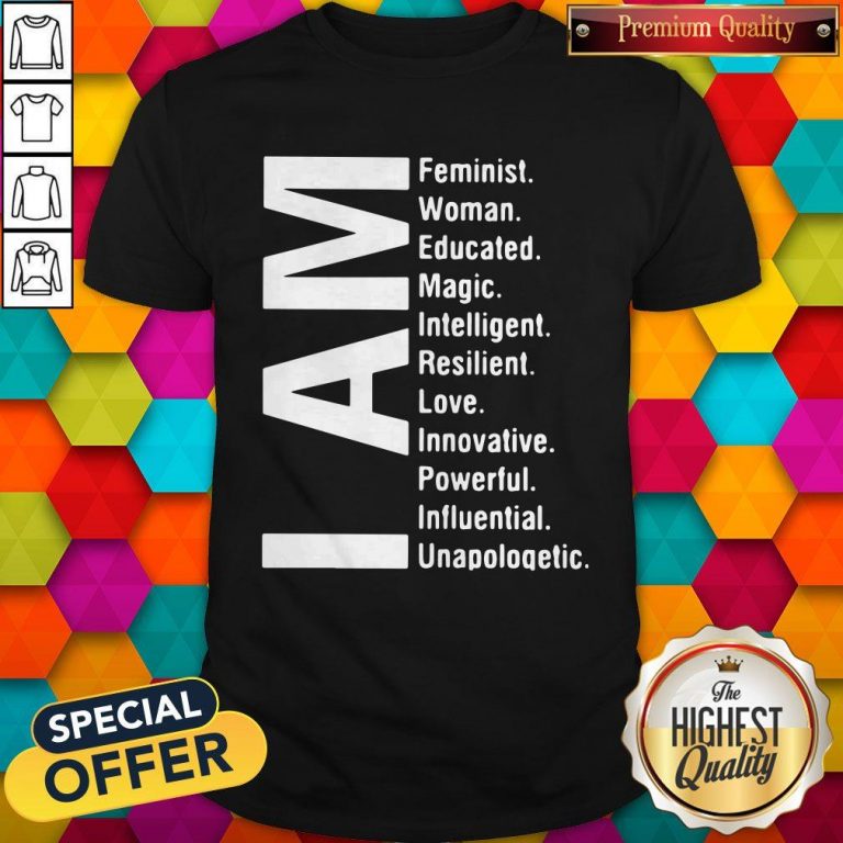 Top I Am Feminist Woman Educated Magic Intelligent Shirt