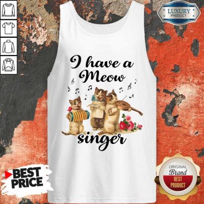 Top I Have A Meow Singer Tank Top