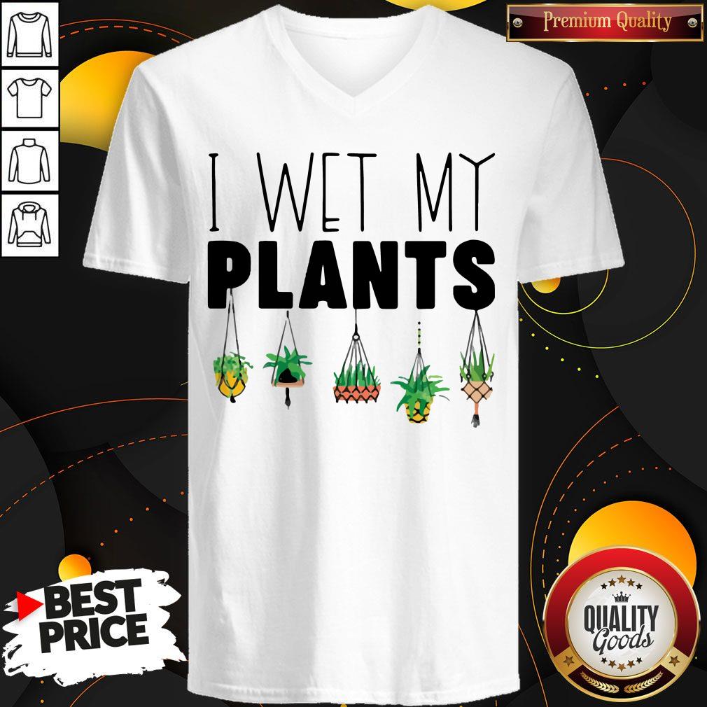 Top I Wet My Plants V-neck