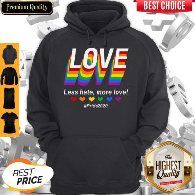 Top LGBT Love Less Hate More Love #Pride2020 Hoodie