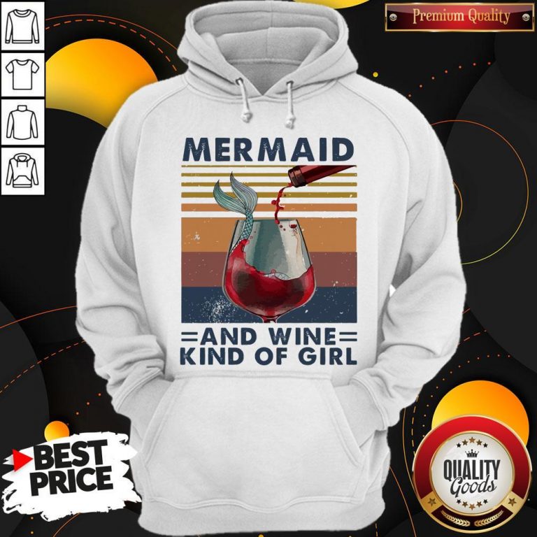 Top Mermaid And Wine Kind Of Girl Vintage Hoodie