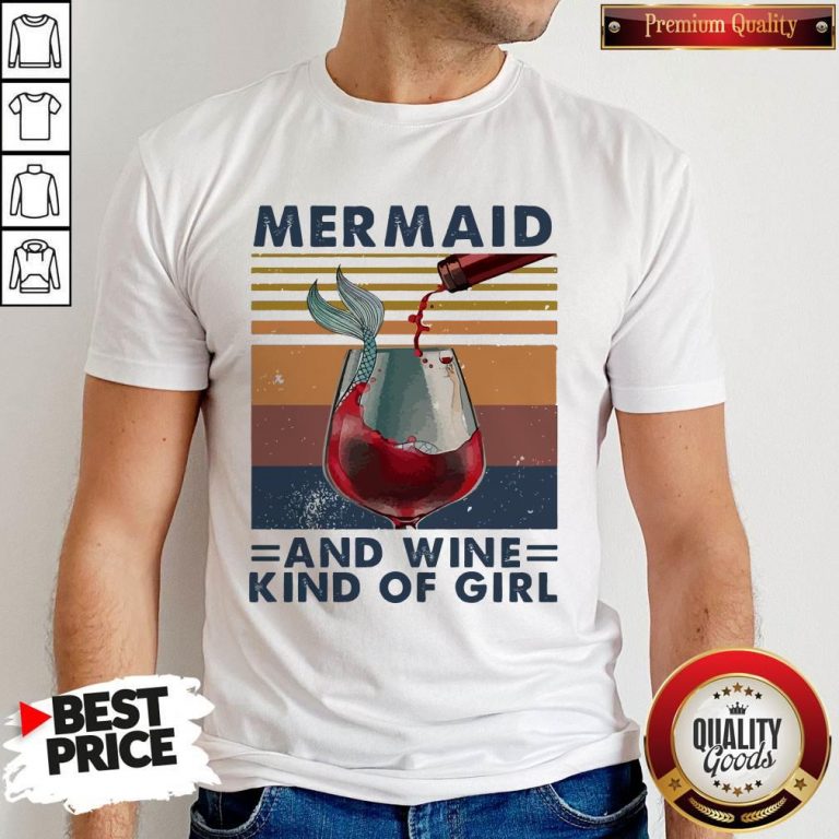 Top Mermaid And Wine Kind Of Girl Vintage Shirt