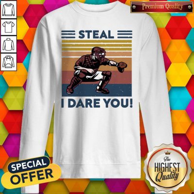 Awesome Baseball Steal I Dare You Vintage Sweatsthirt