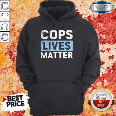 Awesome Cops Lives Matter Hoodie