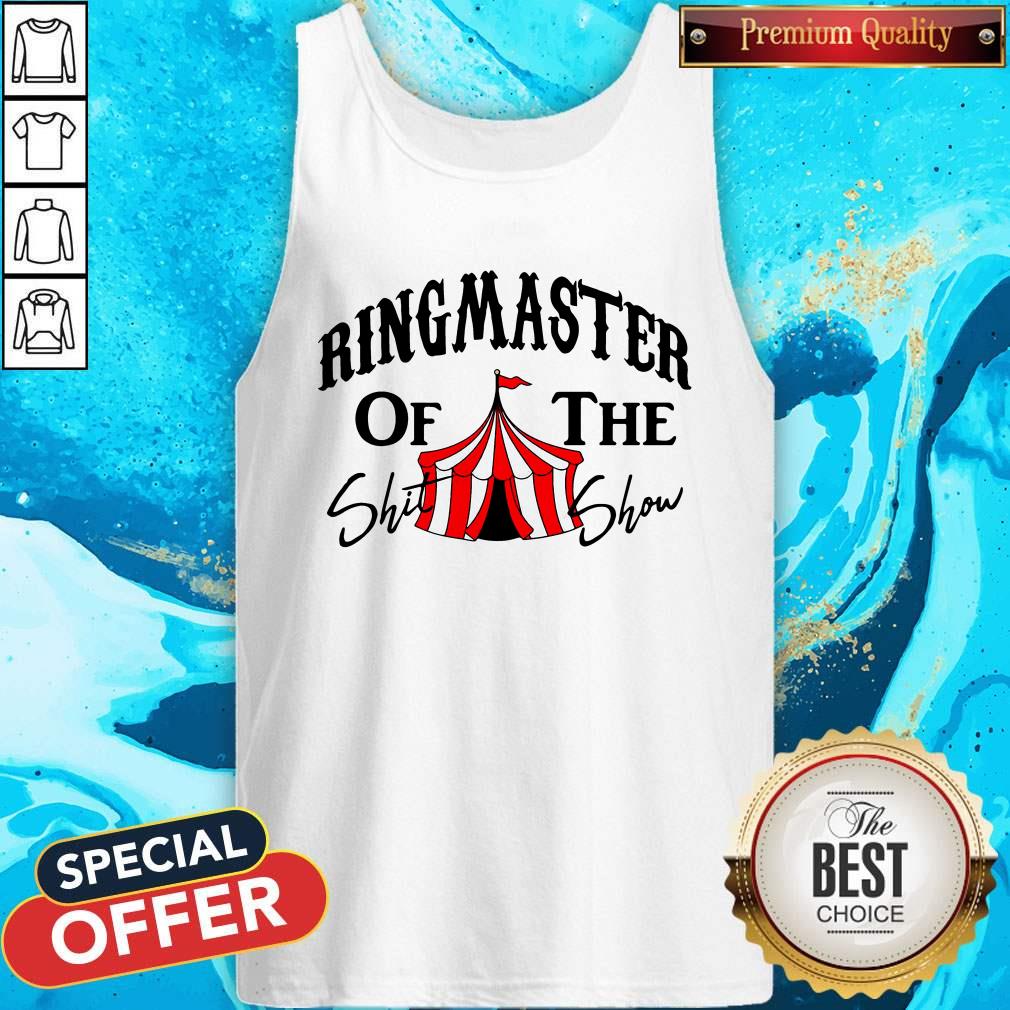 Awesome Ringmaster Of The Shit Show Tank Top