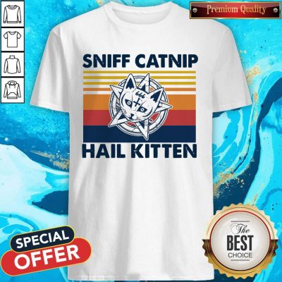 Awesome Sniff Catnip Hail Kitten Vintage Shirt