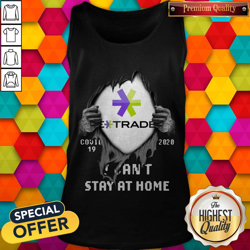 Blood Inside Me E-Trade COVID-19 2020 I Can’t Stay At Home Tank Top