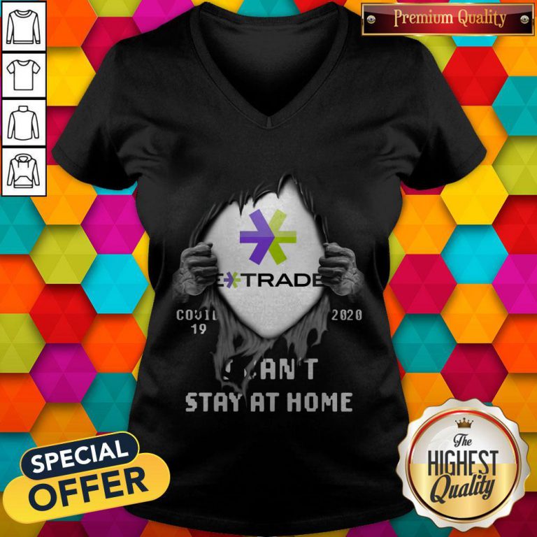 Blood Inside Me E-Trade COVID-19 2020 I Can’t Stay At Home V-neck