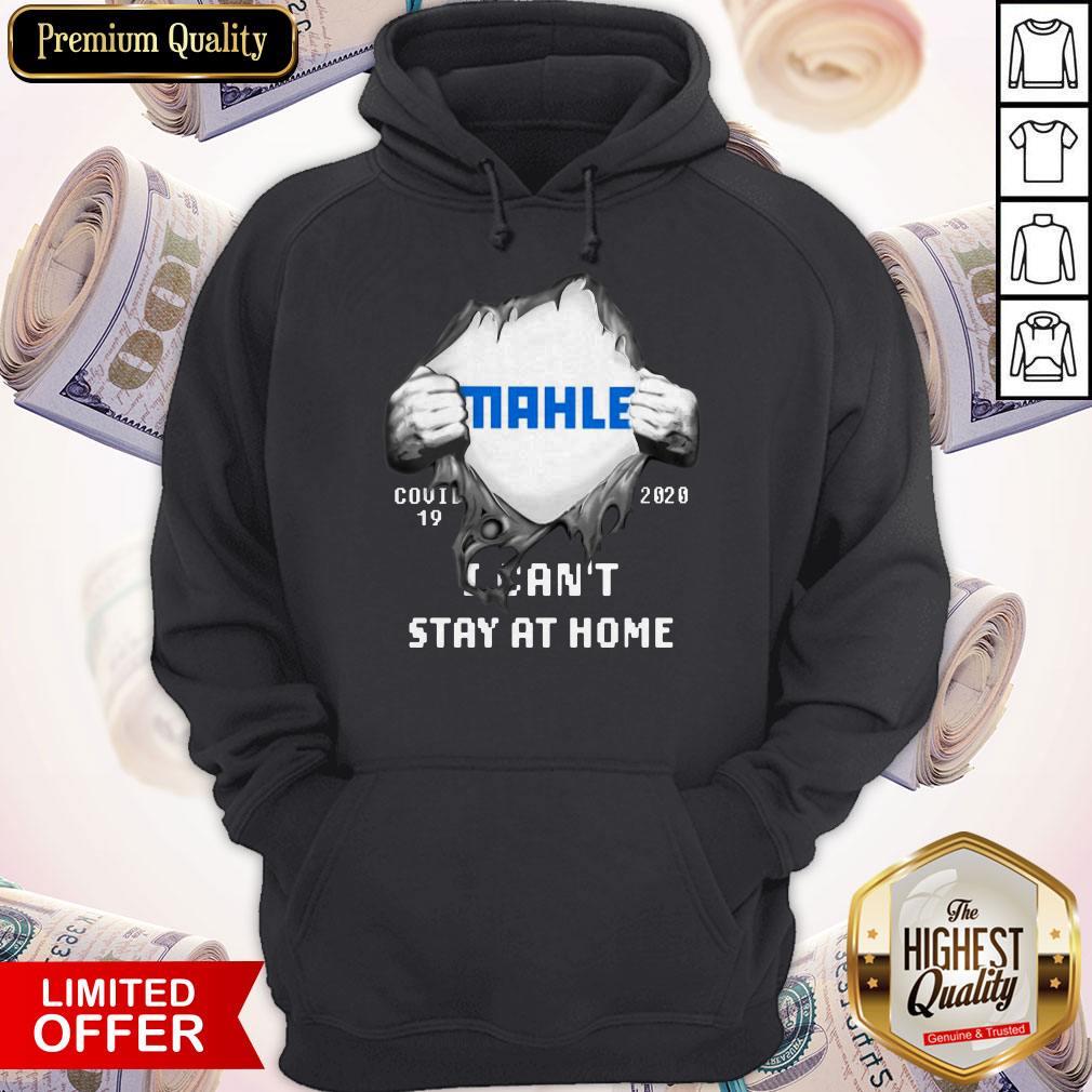 Blood Inside Me MAHLE GmbH COVID-19 2020 I Can’t Stay At Home Hoodie