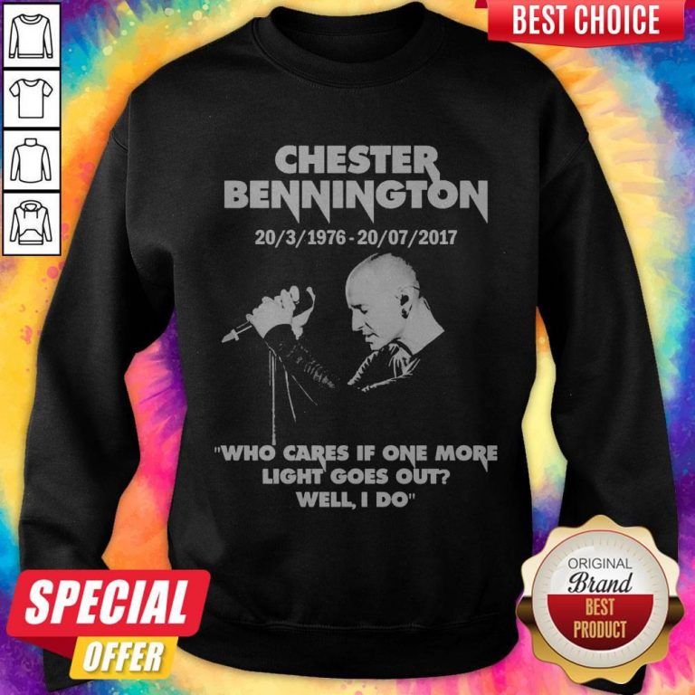 Chester Bennington Who Cares If One More Light Goes Out Sweatshirt